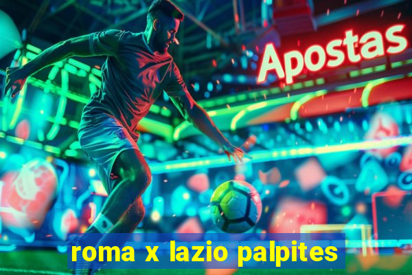 roma x lazio palpites